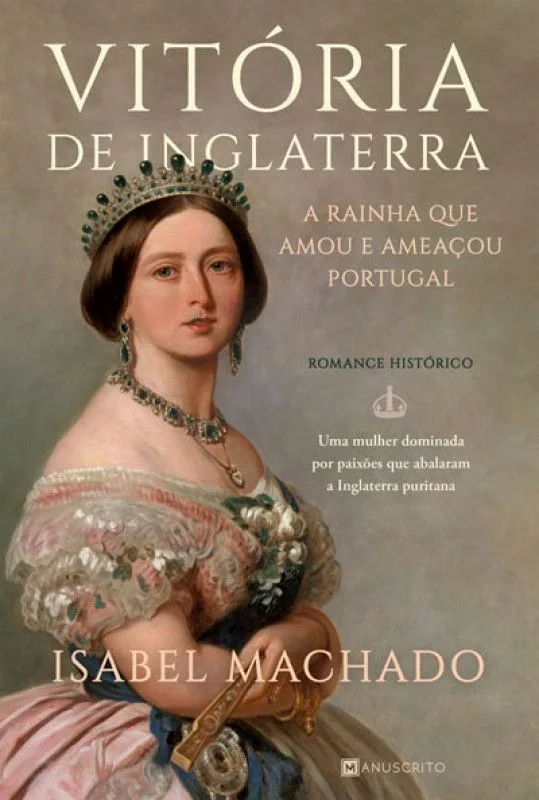 Imagem do produto  Vitória de Inglaterra — A Rainha Que Amou e Ameaçou Portugal
