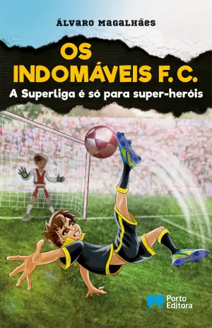 Imagem do produto  Os Indomáveis F. C. 5 - A Superliga é só para super-heróis