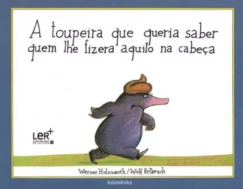 Imagem do produto  A Toupeira Que Queria Saber Quem Lhe Fizera Aquilo na Cabeça