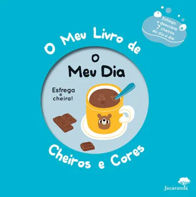 Imagem do produto  O Meu Livro de Cheiros e Cores - O Meu Dia