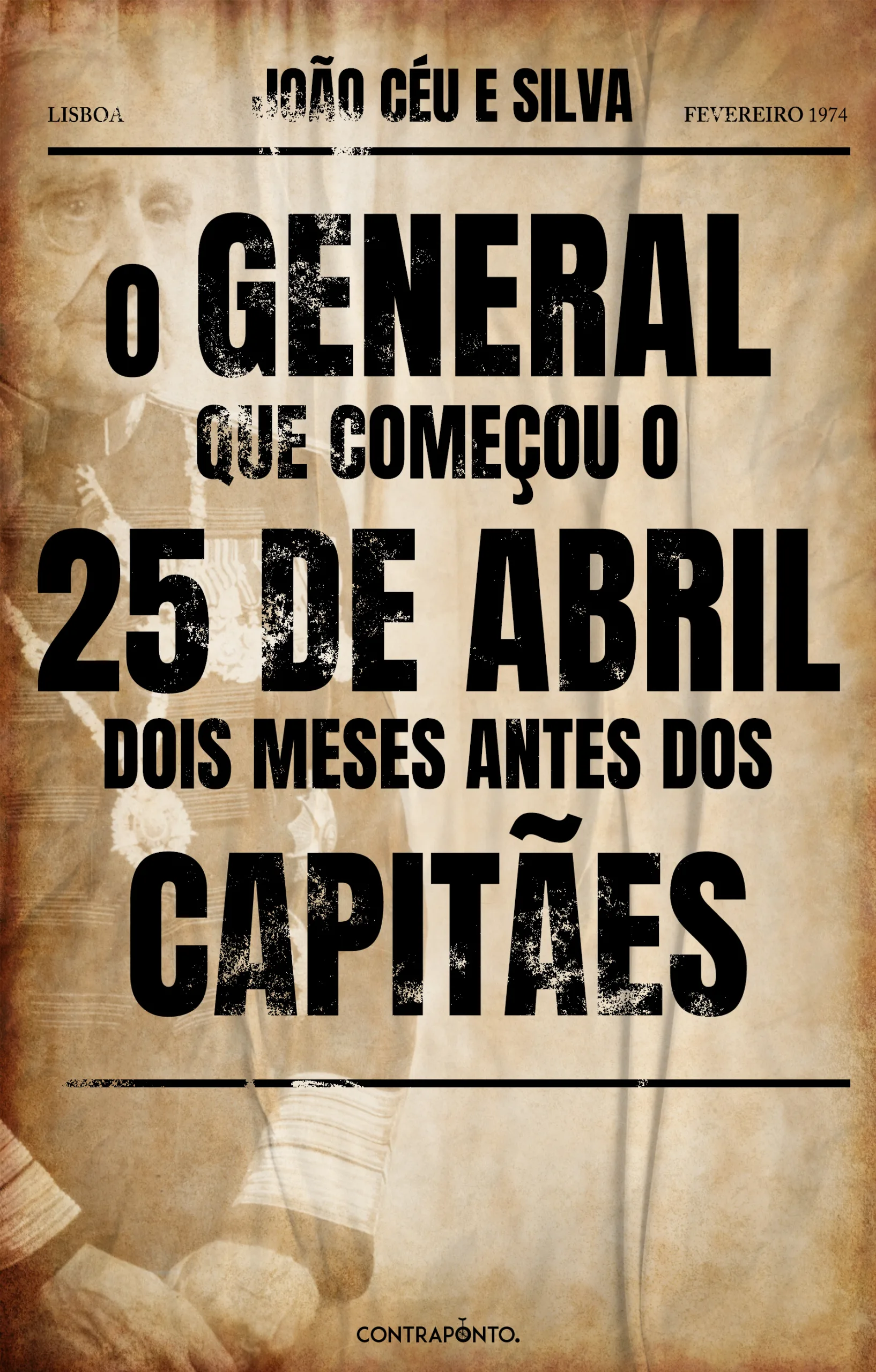 Imagem do produto  O General que Começou o 25 de Abril Dois Meses Antes dos Capitães