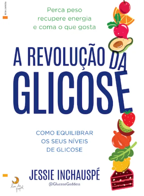 Imagem do produto  A Revolução da Glicose - Como equilibrar os seus níveis de glicose