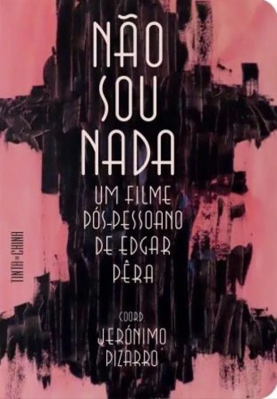 Imagem do produto  Não Sou Nada - Um Filme Pós-Pessoano de Edgar Pêra