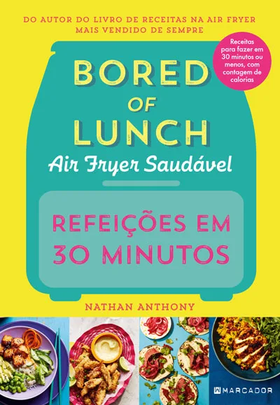 Imagem do produto  Refeições em 30 Minutos – Bored Of Lunch Air Fryer Saudável