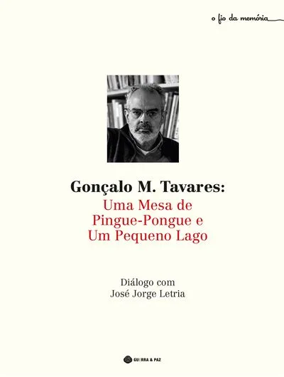 Imagem do produto  Gonçalo M. Tavares: Uma Mesa De Pingue-Pongue e um Pequeno Lago