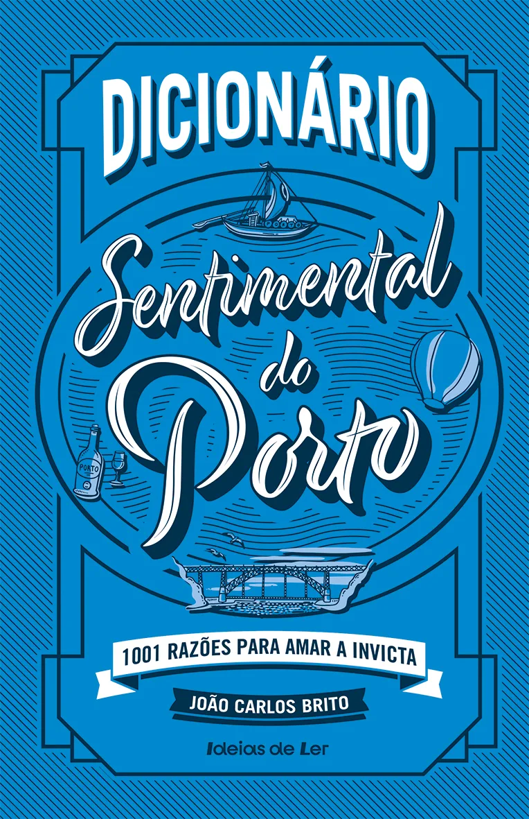 Imagem do produto  Dicionário Sentimental do Porto - 1001 Razões para Amar a Invicta