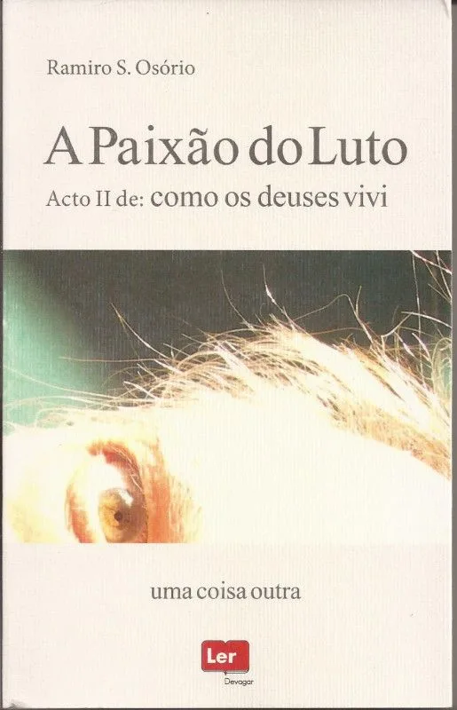 Imagem do produto  A Paixão do Luto - Acto II de: como os Deuses Vivi