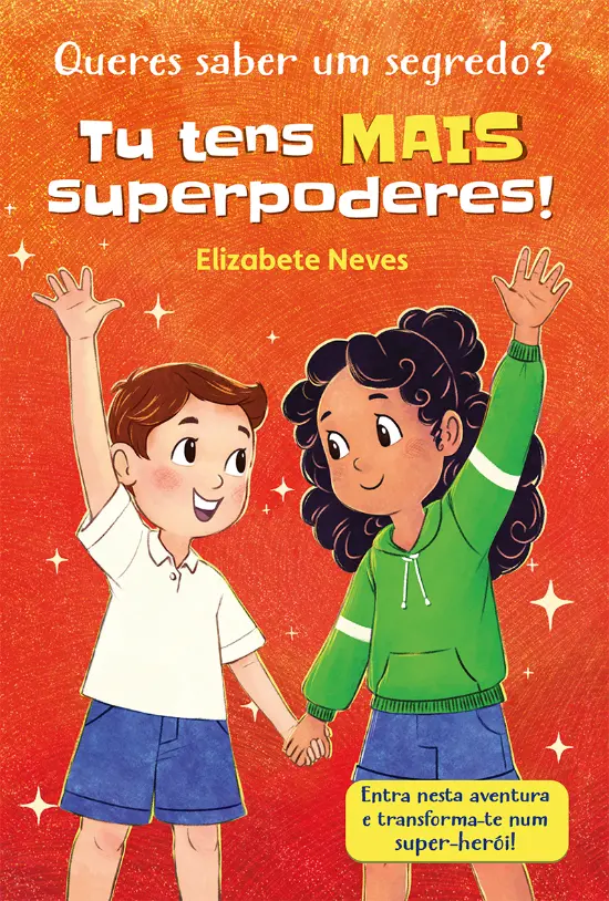 Imagem do produto  Queres Saber um Segredo? Tu tens Mais Superpoderes!